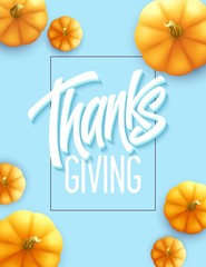 Wall Mural - Happy Thanksgiving greeting card. Holiday calligraphy lettering. Pumpkin background. Vector illustration