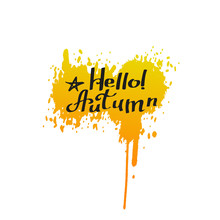 Hello Autumn.Calligraphy.Autumn Greeting Card.Hand-drawn Illustration.Brown And Orange Hello September Autumn Greeting Banner Vector Design.Label With Hand Painted Brush Stroke Splash And Star