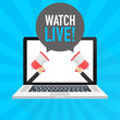 © DG-Studio - Laptop notebook computer screen. Hand holding megaphone. Watch live! text in speech bubble. Vector illustration.