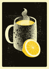 Mug with hot drink and lemon. Hot tea typographical vintage grunge style poster. Retro vector illustration.