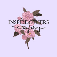 Wall Mural - Inspire others everyday slogan. Wildflowers bouquet. Typography graphic print, fashion drawing for t-shirts. Vector stickers,print, patches vintage