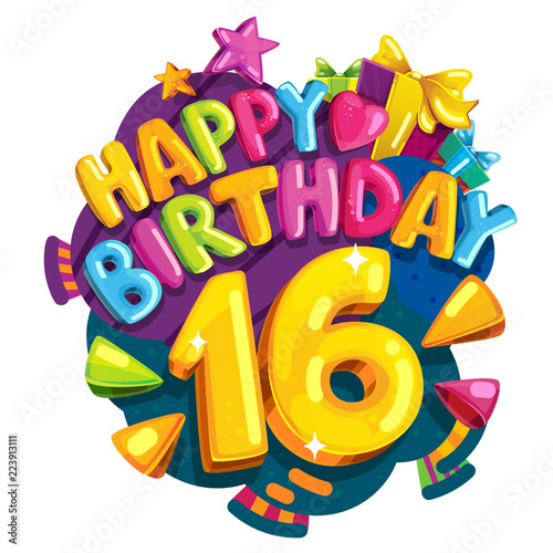 Happy birthday 16 years. Vector color illustration for a party Stock ...