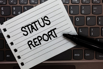 Poster - Text sign showing Status Report. Conceptual photo Update Summary of situations as of a period of time Notebook piece paper keyboard Inspiration ideas Type computer black marker