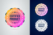 Certified, quality guaranteed product vector color badge.
