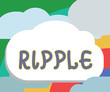 © Zofia - Text sign showing Ripple. Conceptual photo small wave or series of them surface of water caused slight breeze.