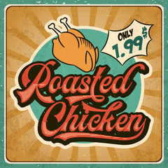Wall Mural - Retro advertising restaurant sign for roasted chicken. Vintage poster.