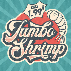 Wall Mural - Retro advertising restaurant sign for jumbo shrimp. Vintage poster.