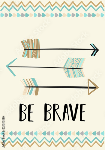 Foto-Schiebegardine Komplettsystem - Vector image of arrows in the Boho style with the inscription Be brave. Cartoon illustration for use on postcards, posters, prints on clothes for children, invitation cards for Baby Shower. (von Anton)