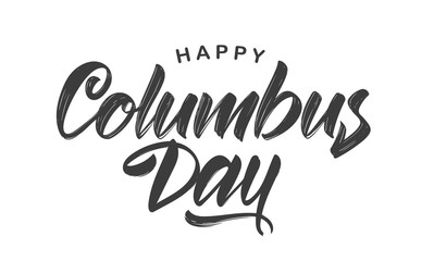 Wall Mural - vector illustration: handwritten calligraphic brush type lettering of happy columbus day on white ba