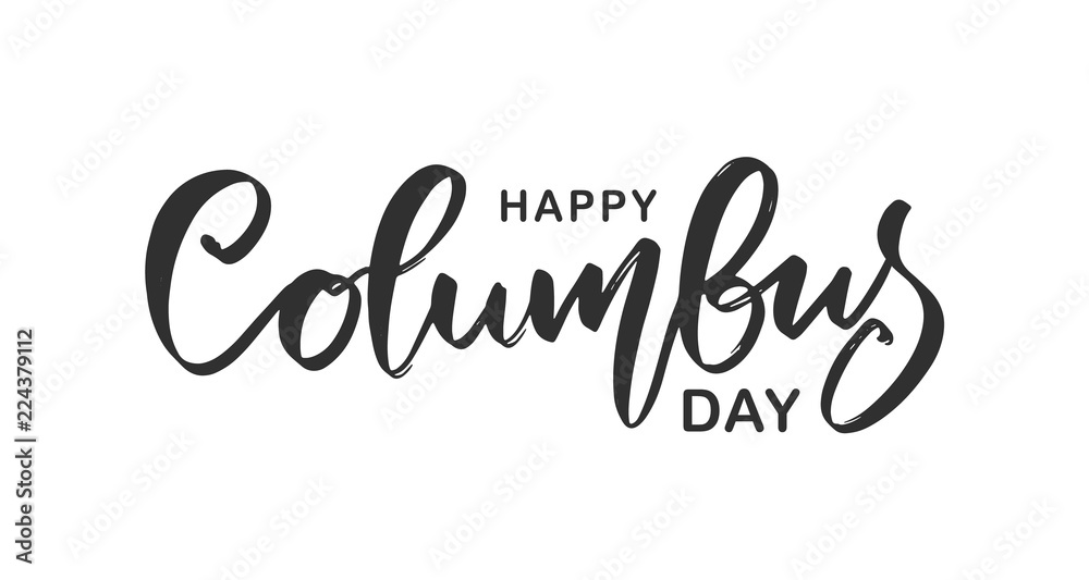 Vector handwritten calligraphic ink lettering of Happy Columbus Day on ...