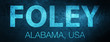 Foley. Alabama. USA special blue banner background