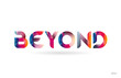 beyond colored rainbow word text suitable for logo design