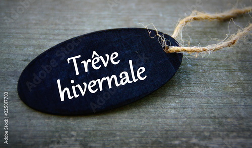 Fotografía "trêve hivernale " sur étiquette,concept de logement