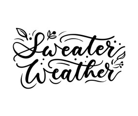 Wall Mural - sweater weather inspirational autumn poster with lettering and doodles. vector illustration.