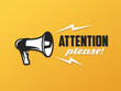 Attention please symbol with megaphone. Vector illustration.