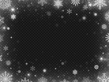 Snowed Border Frame. Christmas Holiday Snow, Clear Frost Blizzard Snowflakes And Silver Snowflake Vector Illustration