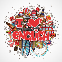 Phrase I LOVE ENGLISH Educational And Travelling Concept. I Love English Vector Cartoon Illustration, Lettering About Loving Learning Language On Cartooning Objects -big Ben, Guard, Bus, Map And