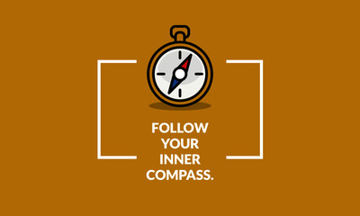 Wall Mural - Follow your inner compass Motivational Quote Vector Illustration in Flat Style