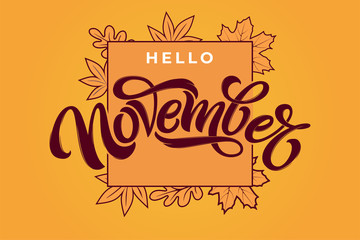 Wall Mural - Hello November brush lettering in rectangle frame. Vector typography with autumn leaves. Brush lettering for banner, poster, greeting card. Vector handwritten lettering. Autumn banner.