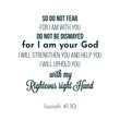 biblical phrase from Isaiah 41:10, So do not fear, for I am with you. typographic design
