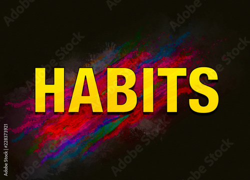 Fotografia Habits colorful paint abstract background