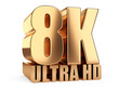8K Ultra HD sign. Highest definition TV resolution.