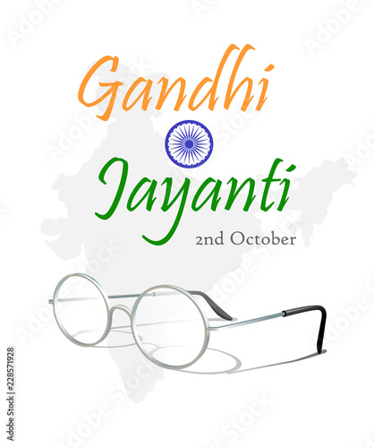 2nd October Gandhi Jayanti An Inscription In The Form Of Indian Flag With Ashoka Chakra And Eyeglasses Over Silhouette Of The Map Of India Vector Illustration Stock Vector Adobe Stock