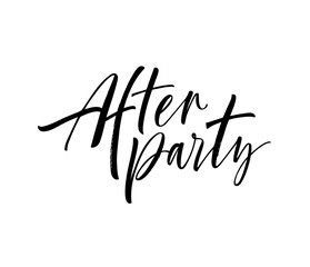 After party card. Hand drawn brush style modern calligraphy. Vector illustration of handwritten lettering. 