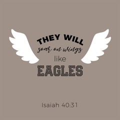 Wall Mural - Biblical phrase from Isaiah 40:31, who hope in the lord will renew their strength,the will soar on wings like eagles