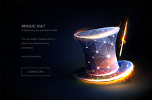 Magic Hat. Polygonal Wireframe Art Isolated On Black Backgraund. Concept Illusionist's Magic Hat Or Show. Polygonal Illustration With Connected Dots And Polygon Lines. 3D Vector Wireframe Mesh