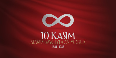 10 November, Mustafa Kemal Ataturk Death Day anniversary. Memorial day of Ataturk. (TR: 10 Kasim, Atamizi Saygiyla Aniyoruz.)