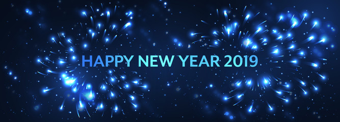 Poster - Happy New Year 2019. Vector abstract blue dark illustration with firework and glitter.