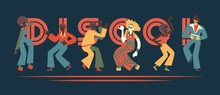 Vector Illustration Set Of Disco Dancing People With Retro Clothes And Hairstyles In Flat Cartoon Style Isolated On Dark Background With Sign. Party Or Nightclub Dancers In 70s Fashion Style.