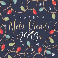 Happy New Year 2019. Card template with glowing garlands and hand drawn lettering.