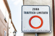 Zona Traffico Limitato, limited traffic zone sign in little, small Italian town restricting cars to historical, historic center of Orvieto, Italy