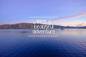 Travel inspirational quotes - Life is a beautiful adventure. Blurry retro styled background.
