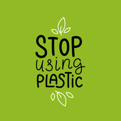 Poster - Vector hand-lettering phrase stop using plastic