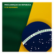 (15 de novembro proclamacao da republica, Brasil) November 15 proclamation of the republic, Brazil	