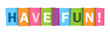 HAVE FUN ! colorful typography banner