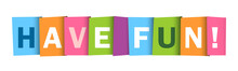 HAVE FUN ! Colorful Typography Banner
