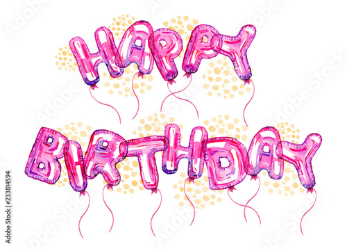 Birthday Lettering Balloons With Confetti On The Background Title Happy Birthday Hand Drawn Cartoon Watercolor Sketch Illustration Buy This Stock Illustration And Explore Similar Illustrations At Adobe Stock Adobe Stock
