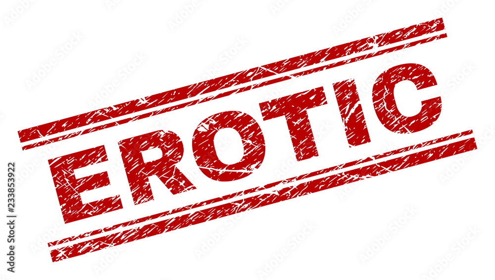 EROTIC seal watermark with corroded texture. Red vector rubber print of ...