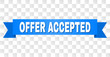 OFFER ACCEPTED text on a ribbon. Designed with white caption and blue tape. Vector banner with OFFER ACCEPTED tag on a transparent background.
