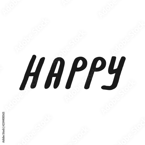Fotografía Happy lettering vector hand drawn overlay phrase.