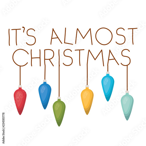 it's almost christmas with christmas balls hanging Poster Mural XXL