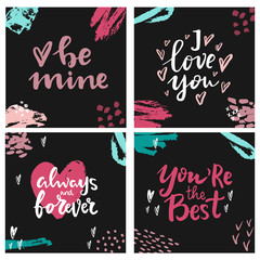 Wall Mural - Hand written lettering quotes. Hand drawn lettering words be mine,always and forever,love you, you are the best .Valentine day cards on dark background decorated with ink colorful strokes