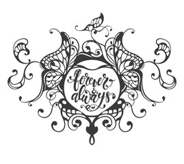 forever and always hand drawn lettering in heart frame, vector illustration