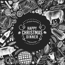 Happy Christmas Dinner Design Template. Vector Hand Drawn Illustrations On Chalk Board. Greeting Christmas Card In Retro Style. Frame With Harvest, Vegetables, Pastry, Bakery, Meat