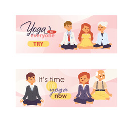 Wall Mural - Meditation people of all ages and professions banners. Vector illustrations with pregnant woman, doctor, office workers and pensioners. Yoga for everyone and It is time for yoga.