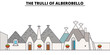 The Trulli Of Alberobello  line travel landmark, skyline vector design. The Trulli Of Alberobello  linear illustration. 